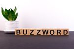 15 Tech Industry Leaders Share Overused (And Misused) Tech Buzzwords 15 Tech Industry Leaders Share Overused (And Misused) Tech Buzzwords