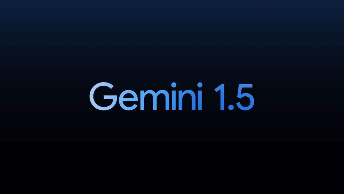 Google's Gemini 1.5 Pro is a new, more efficient AI model