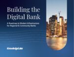 Building the digital bank: a roadmap to modern infrastructure | Bank Automation News