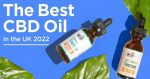 The Best CBD Oil in the UK 2022