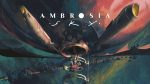 Ambrosia Sky Final Act Arrives August 6 - Free Update! Ambrosia Sky Final Act Arrives August 6 - Free Update!